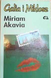 Okładka: Miriam Akavia - Galia i Miklosz. Zerwanie stosunków