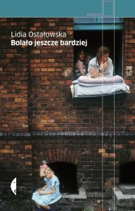 Okładka: Lidia Ostałowska - Bolało jeszcze bardziej