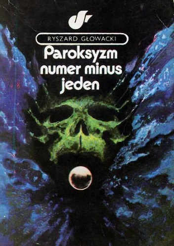 Okładka: Ryszard Głowacki - Paroksyzm numer minus jeden