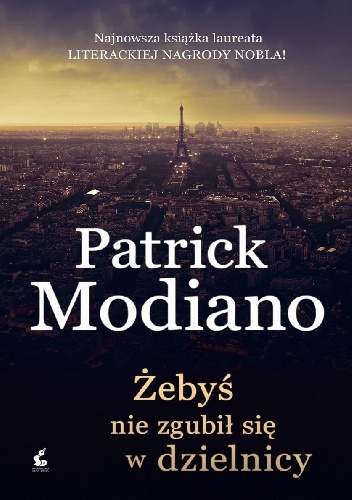 Okładka: Patrick Modiano - Żebyś nie zgubił się w dzielnicy