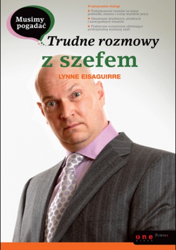 Okładka: Lynne Eisaguirre - Musimy pogadać. Trudne rozmowy z szefem