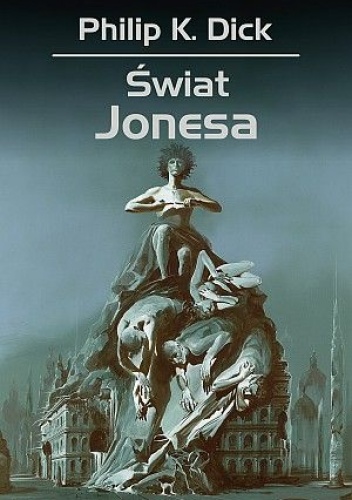 Okładka: Philip K. Dick - Świat Jonesa