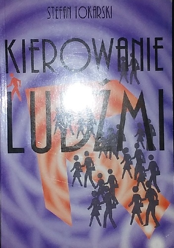Okładka: Stefan Tokarski - Kierowanie ludźmi