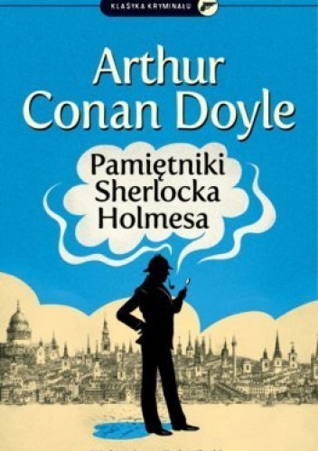 Okładka: Arthur Conan Doyle - Pamiętniki Sherlocka Holmesa