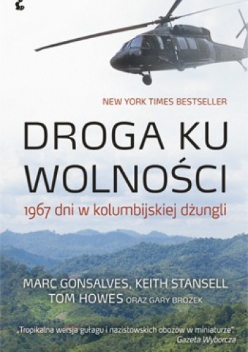 Okładka: Gary Brozek - Droga ku wolności. 1967 dni w kolumbijskiej dżungli