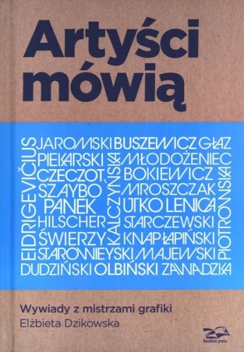 Okładka: Elżbieta Dzikowska - Artyści mówią. Wywiady z mistrzami grafiki