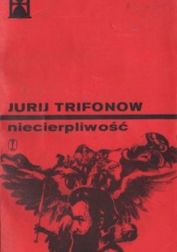 Okładka: Jurij Walentinowicz Trifonow - Niecierpliwość