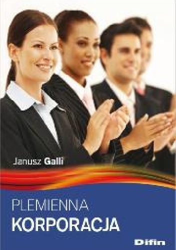Okładka: Janusz Galli - Plemienna korporacja