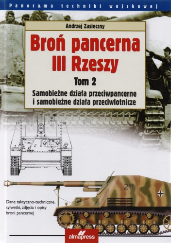 Okładka: Andrzej Zasieczny - Broń pancerna III Rzeszy. Tom 2. Samobieżne działa przeciwpancerne i samobieżne działa przeciwlotnicze