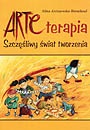 Okładka: Alina Arciszewska-Binnebesel - ARTEterapia. Szczęśliwy świat tworzenia