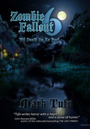 Okładka: Mark Tufo - Zombie Fallout 6: 'Till Death Do Us Part