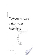 Okładka: Mirjam Mencej - Gospodar volkov v slovanski mitologiji