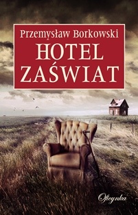 Okładka: Przemysław Borkowski - Hotel Zaświat