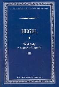 Okładka: Georg Hegel - Wykłady z historii filozofii, t. 1 - 3