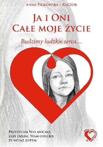 Okładka: Anna Pigłowska Kaczor - Ja i Oni Całe Moje Życie