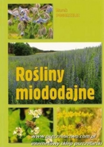 Okładka: Marek Pogorzelec - Rośliny miododajne