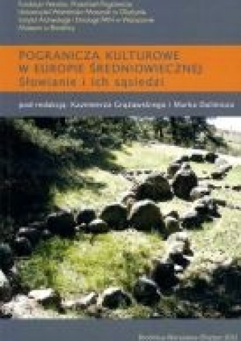 Okładka: Andrzej Buko - Pogranicza kulturowe w Europie średniowiecznej. Słowianie i ich sąsiedzi