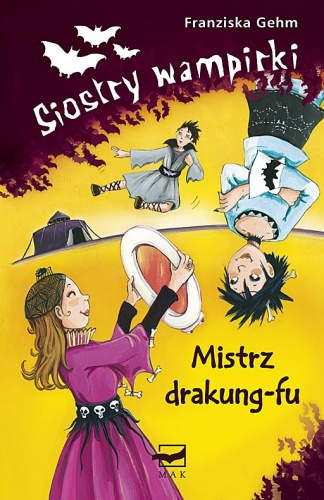 Okładka: Franziska Gehm - Siostry wampirki. Mistrz drakung-fu