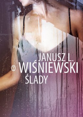 Okładka: Janusz Leon Wiśniewski - Ślady