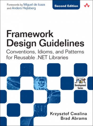 Okładka: Krzysztof Cwalina - Framework Design Guidelines: Conventions, Idioms, and Patterns for Reusable .NET Libraries