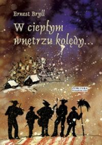 Okładka: Ernest Bryll - W ciepłym wnętrzu kolędy