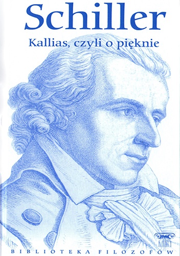 Okładka: Friedrich Schiller - Kallias, czyli o pięknie
