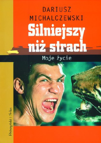 Okładka: Dariusz Michalczewski - Silniejszy niż strach. Moje życie