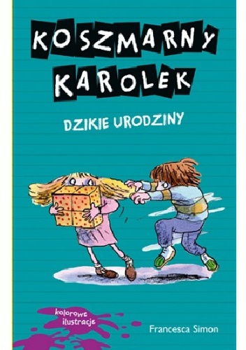 Okładka: Francesca Simon - Koszmarny Karolek. Dzikie urodziny