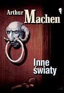 Okładka: Arthur Machen - Inne światy