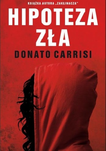 Okładka: Donato Carrisi - Hipoteza zła