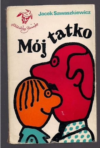 Okładka: Jacek Sawaszkiewicz - Mój tatko
