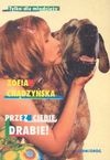 Okładka: Zofia Chądzyńska - Przez ciebie, Drabie!