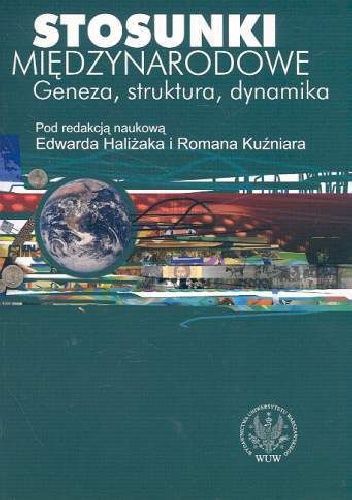 Okładka: Edward Haliżak - Stosunki międzynarodowe. Geneza, struktura, dynamika