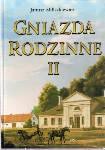 Okładka: Janusz Miliszkiewicz - Gniazda rodzinne II