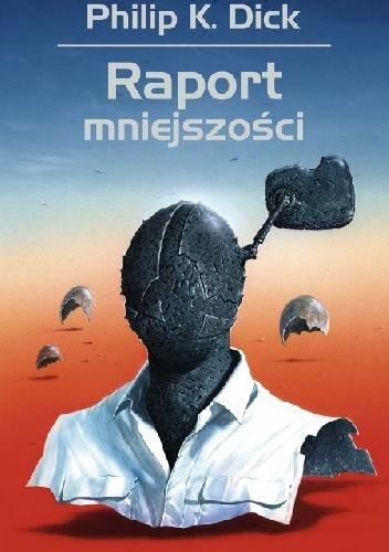 Okładka: Philip K. Dick - Raport mniejszości