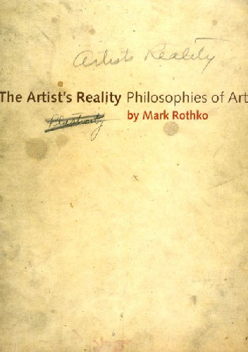 Okładka: Mark Rothko - The Artist's Reality: Philosophies of Art