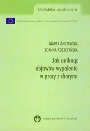 Okładka: Marta Anczewska - Jak uniknąć objawów wypalenia w pracy z chorymi