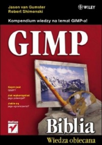 Okładka: Jason van Gumster - GIMP Biblia Wiedza obiecana