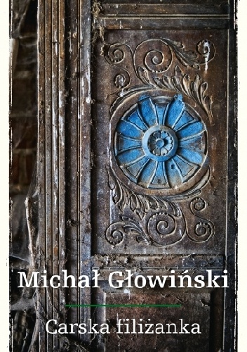 Okładka: Michał Głowiński - Carska filiżanka