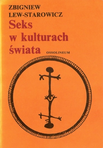 Okładka: Zbigniew Lew-Starowicz - Seks w kulturach świata