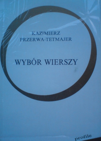 Okładka: Kazimierz Przerwa-Tetmajer - Wybór wierszy