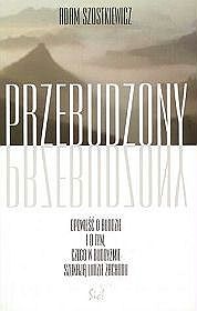 Okładka: Adam Szostkiewicz - Przebudzony. Opowieść o Buddzie i o tym, czego w buddyzmie szukają ludzie Zachodu