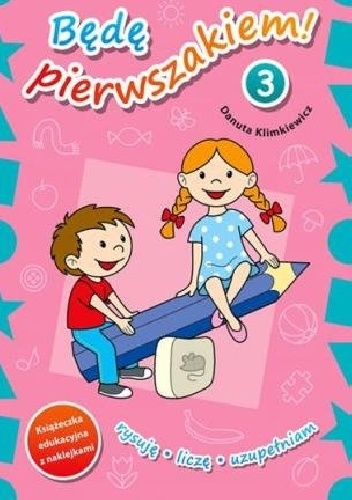 Okładka: Danuta Klimkiewicz - Będę pierwszakiem! 3