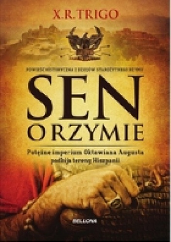 Okładka: Xulio Ricardo Trigo - Sen o Rzymie