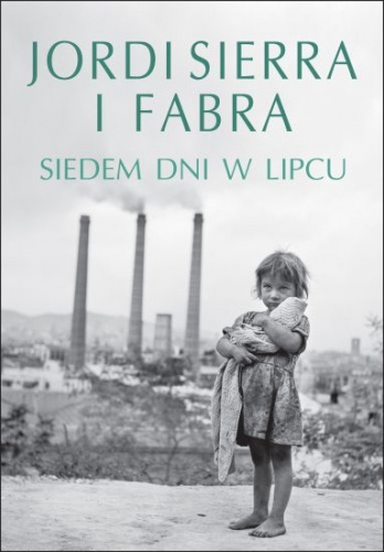 Okładka: Jordi Sierra i Fabra - Siedem dni w lipcu