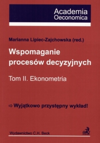 Okładka: Marianna Lipiec-Zajchowska - Wspomaganie procesów decezyjnych Tom 2 Ekonometria