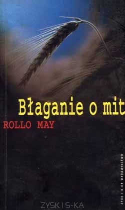 Okładka: Rollo May - Błaganie o mit