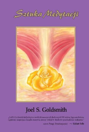Okładka: Joel S. Goldsmith - Sztuka Medytacji