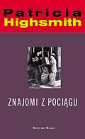 Okładka: Patricia Highsmith - Znajomi z pociągu