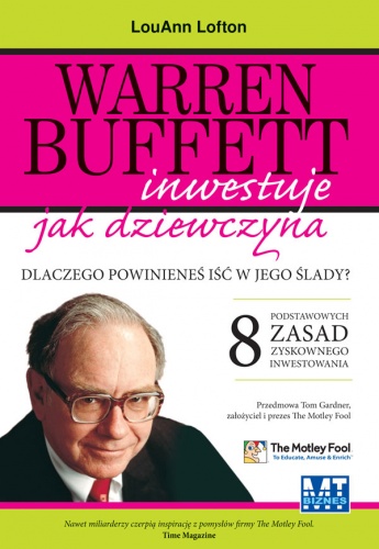 Okładka: LouAnn Lofton - Warren Buffett inwestuje jak dziewczyna. Dlaczego powinieneś iść w jego ślady?